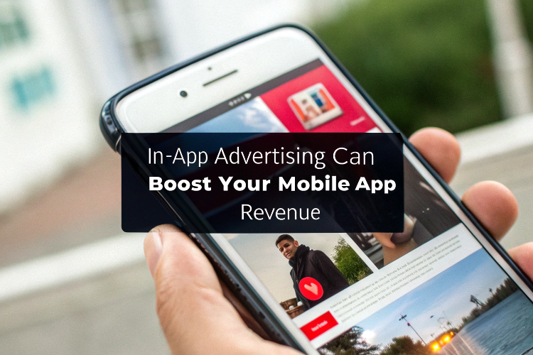 How In-App Advertising Can Boost Your Mobile App Revenue?